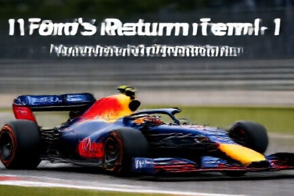 Ford’s Return to Formula 1: Lessons from Red Bull and a New Challenge Awaits